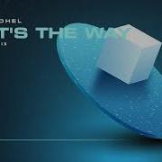 That S The Way Vegaz Sl Remix David Podhel