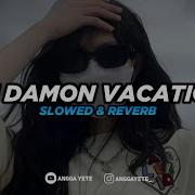 Dj Damon Vacation Remix