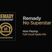 No Superstar Full Vocal Radio Mix Remady
