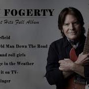 John Fogerty Greatest Hits Full Album 2021 Best Songs Of John Fogerty