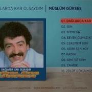 Dağlarda Kar Olsaydım Müslüm Gürses Official Audio