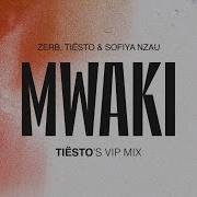 Zerb Sofiya Nzau Mwaki Tiësto S Vip Mix Extended