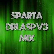 Sparta Drlasp V3 Remix