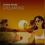 Dreaming Stereo Palma