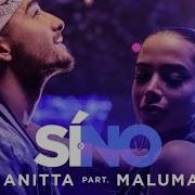 Anitta Si O No Feat Maluma Video Oficial