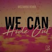 We Can Hide Out Mozambo