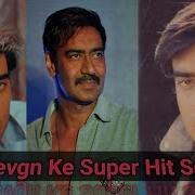 Ajay Devgan All Songs