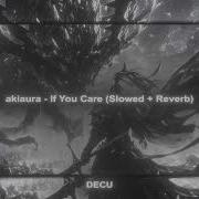 If You Care Slowed