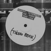 More Love Tiësto Remix