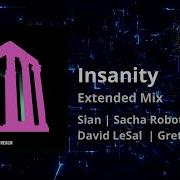 Sian Sacha Robotti David Lesal Greta Levska Insanity Extended Mix