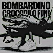 Bombardino Cocodrilo Funk Super Slowed