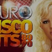 Euro Disco Hits 80 90 S Retro Megamix Golden Memories Best Dance Music