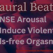Erotic Orgasm Binaural Beats