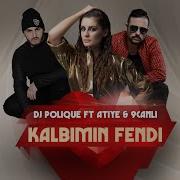 Dj Polique Ft Atiye 9Canlı Kalbimin Fendi Lyric Video