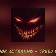 Funk Estranho Speed Up