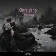 Cinta Yang Tersisa Anto