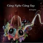 Cang Nghe Cang Say Dj