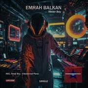 Emrah Balkan Never Boy Original Mix