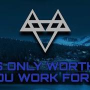 Neffex It S Only Worth It If You Work For It Slowed