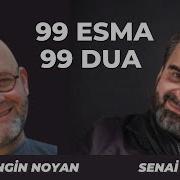 99 Esma 99 Dua Engin Noyan Senai Demirci