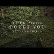 Nightcore Rival X Cadmium Doubt You Ft Natalie Holmes