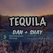 Tequila Dan Shay 1 Hour Loop