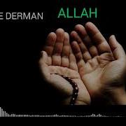 Hasan Bayar Derdime Derman Allah