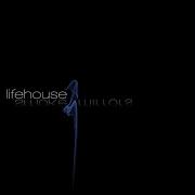 All That Im Asking For Lifehouse