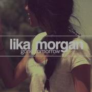 Lika Morgan Gone Tomorrow Short Edit