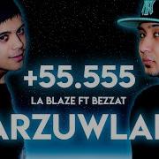 La Blaze We Bezzzat Arzuwlar