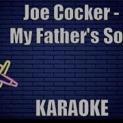Joe Cocker My Father S Son Best Karaoke Version