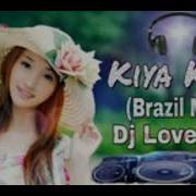 Kiya Kiya Welcome High Club 2019 Brazil Dance Mix By Bj Love Raj