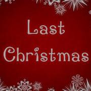 Cascada Last Christmas Lyrics Song