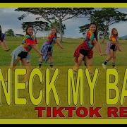 My Neck My Back Tik Tok Remix