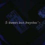 Sweet Bit Psycho Slowed