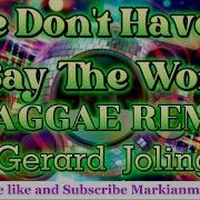We Don T Have To Say The Word Remix