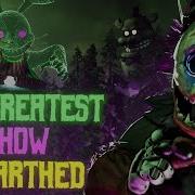 Fnaf The Greatest Show Unearthed Collab Animation