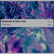 Maximals Sam Void Pressure Extended Mix