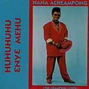 Nana Acheampong Nanka Beye Den