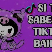 Si Te Sabes El Tik Tok Baila