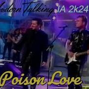 Modern Talking Ia Poison Love