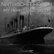 Natascha Hagen My Heart Will Go On