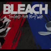 Bleach Tybw Part 2 Music