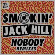 Nobody Nathan Jain Extended Remix Smokin Jack Hill