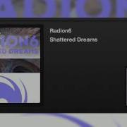Radion6 Shattered Dreams