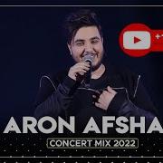 Aron Afshar Concert Mix 2022