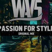 Dj Wavs Passion For Style