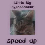 Little Big Hypnodance Sped Up