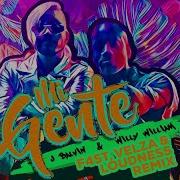 Mi Gente J Balvin Willy William F4St Velza Loudness Remix