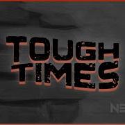Neffex Tough Times